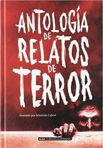 ANTOLOGÍA RELATOS TERROR (CLÁSICOS ILUSTRADOS)
