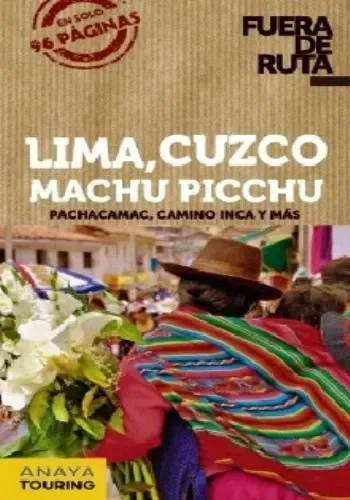 LIMA, CUZCO, MACHU PICCHU- PACHACAMAC, CAMINO INCA Y MÁS
