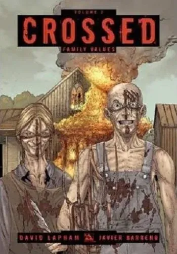 CROSSED VOLUME 2: FAMILY VALUES
