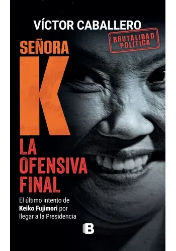 SEÑORA K. LA OFENSIVA FINAL