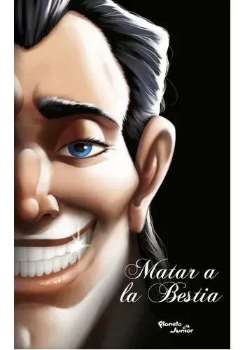 VILLANOS. MATAR A LA BESTIA