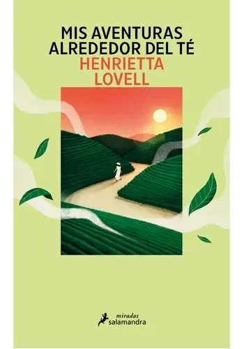 MIS AVENTURAS ALREDEDOR DEL TE