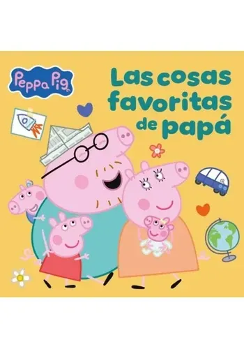 PEPPA PIG. LAS COSAS FAVORITAS DE PAPA