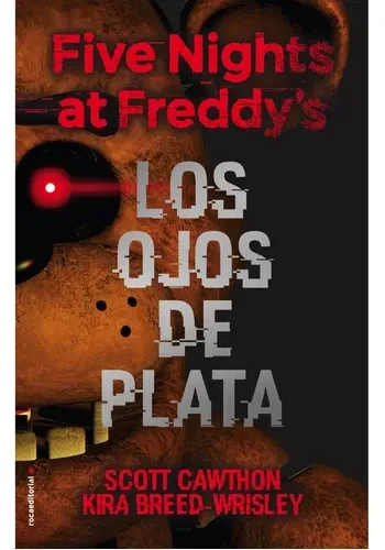 FIVE NIGHTS AT FREDDY'S. LOS OJOS DE PLATA