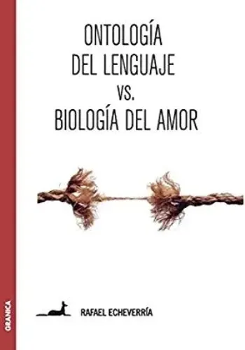 ONTOLOGIA DEL LENGUAJE VS. BIOLOGIA DEL AMOR