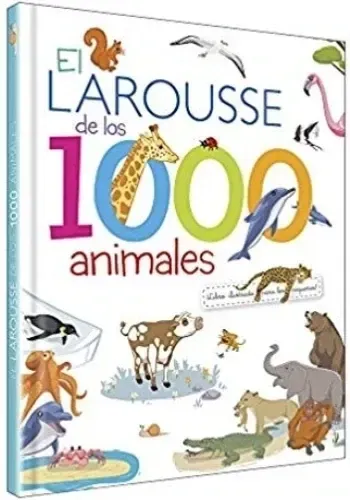 LAROUSSE DE LOS 1000 ANIMALES