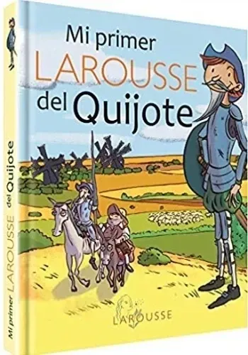 MI PRIMER LAROUSSE DEL QUIJOTE
