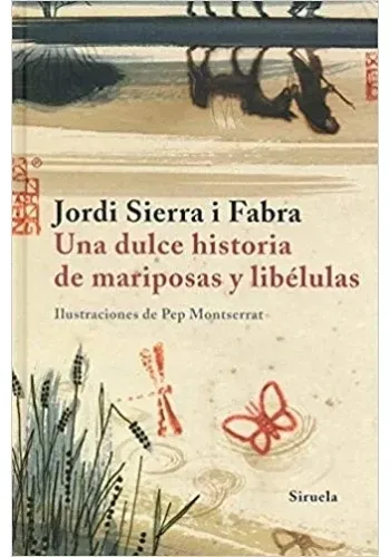 UNA DULCE HISTORIA DE MARIPOSAS Y LIBELULAS