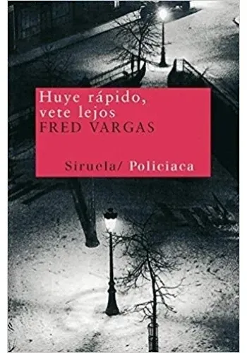 HUYE RAPIDO, VETE LEJOS