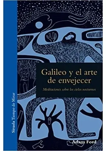 GALILEO Y EL ARTE DE ENVEJECER