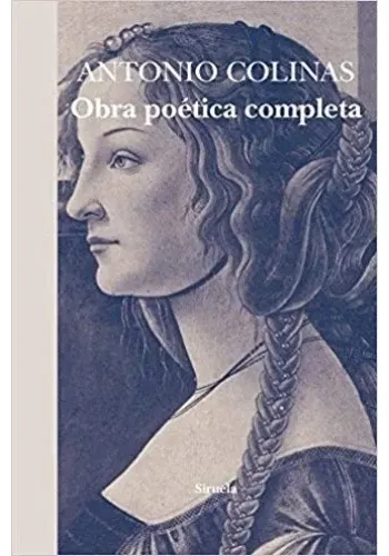 ANTONIO COLINAS.OBRA POETICA COMPLETA