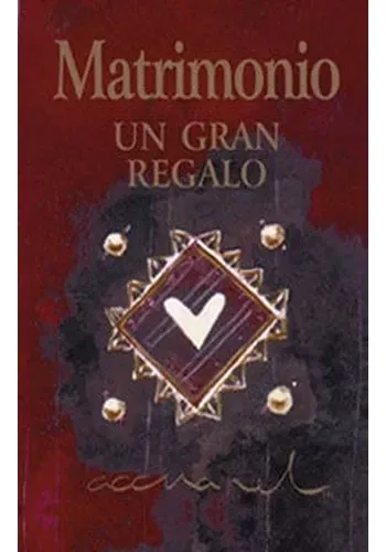 MATRIMONIO UN GRAN REGALO