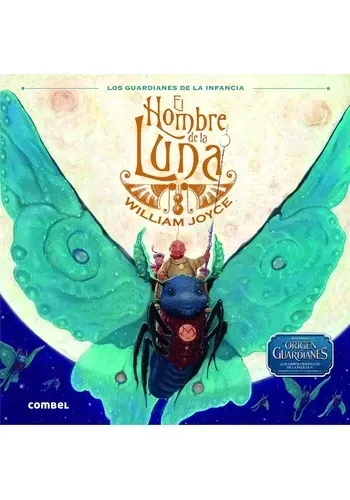 GUARDIANES DE LA INFANCIA (ILUST) - EL HOMBRE DE LA LUNA