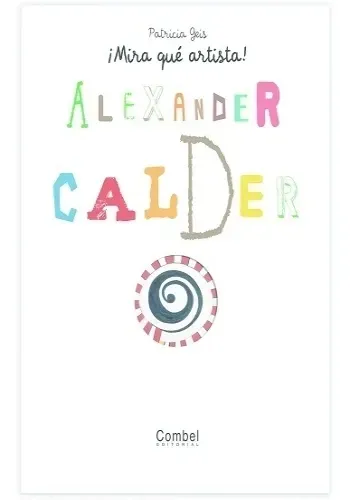 MIRA QUE ARTISTA - ALEXANDER CALDER