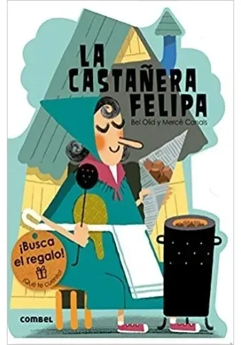 LA CASTAÑERA FELIPA (TROQUELADO)