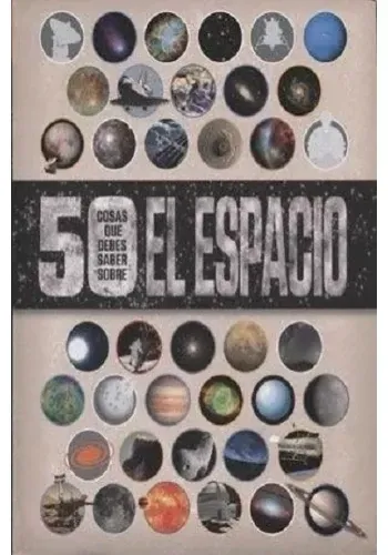 50 COSAS QUE DEBES SABER SOBRE EL ESPACIO