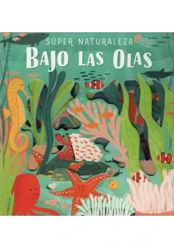 SUPER NATURALEZA BAJO LAS OLAS