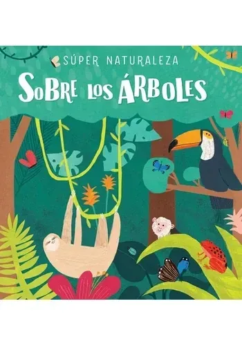 SUPER NATURALEZA SOBRE LOS ARBOLES