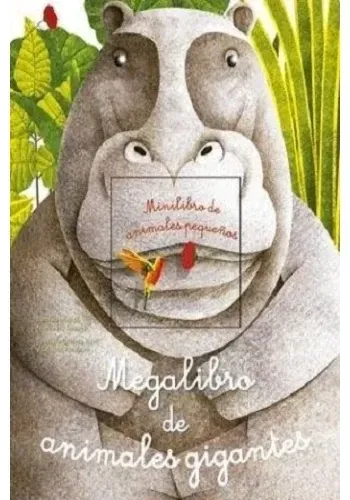 MEGALIBRO DE ANIMALES GIGANTES. MINILIBRO DE ANIMALES PEQUEÑOS