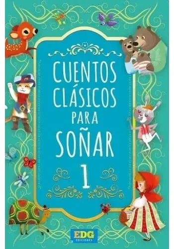CUENTOS CLÁSICOS PARA SOÑAR 1