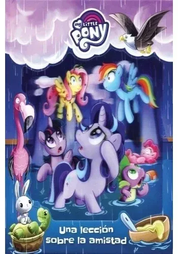 MY LITTLE PONY. UNA LECCION SOBRE LA AMISTAD