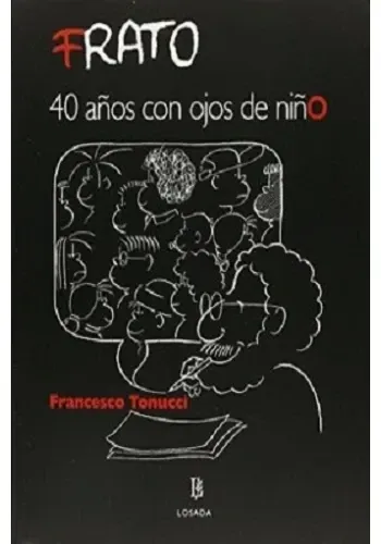 FRATO 40 AÑOS. CON OJOS DE NIÑO