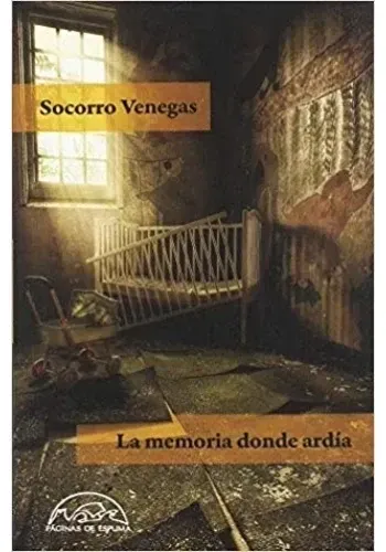 LA MEMORIA DONDE ARDIA
