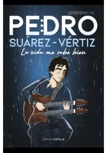 PEDRO SUÁREZ-VÉRTIZ. LA VIDA ME SABE BIEN