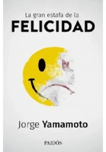 LA GRAN ESTAFA DE LA FELICIDAD