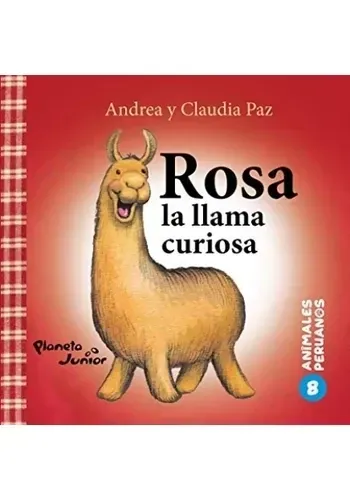 ANIMALES PERUANOS 8. ROSA, LA LLAMA CURIOSA