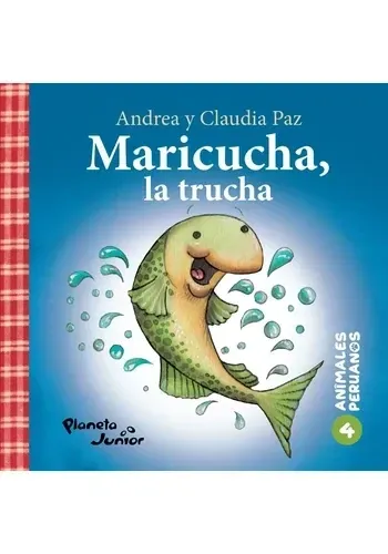 ANIMALES PERUANOS 4. MARICUCHA, LA TRUCHA