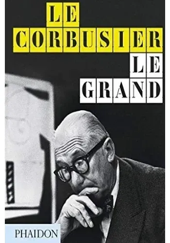 LE CORBUSIER LE GRAND