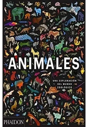 ANIMALES: UNA EXPLORACIÓN DEL MUNDO ZOOLÓGICO (ANIMAL: EXPLORING THE&