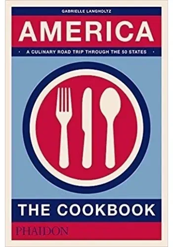 AMERICA: THE COOKBOOK