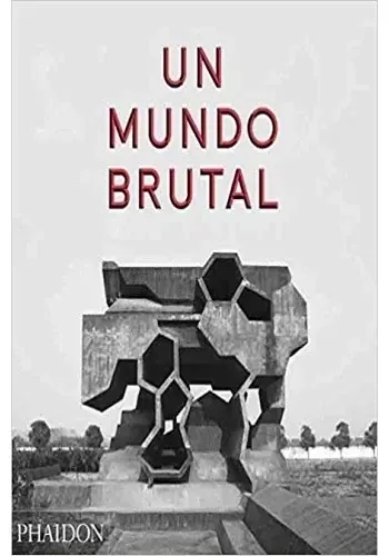 UN MUNDO BRUTAL