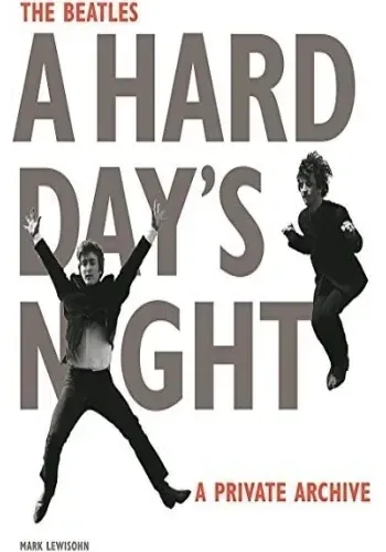 BEATLES A HARD DAY'S NIGHT: A PRIVATE ARCHIVE
