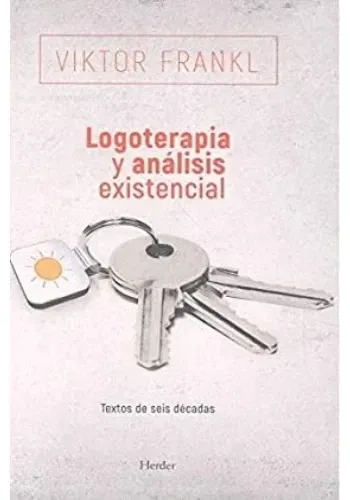 LOGOTERAPIA Y ANÁLISIS EXISTENCIAL (2ª ED AMPLIADA)