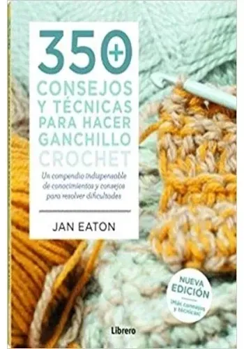 350 CONSEJOS Y TECNICAS PARA HACER  GANCHILLO/CROCHET