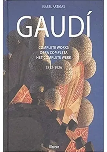 GAUDI. OBRA COMPLETA 1852 - 1926