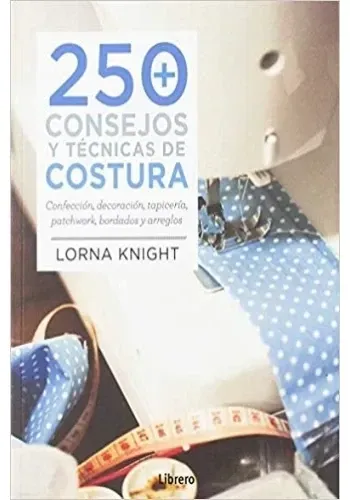250 CONSEJOS Y TECNICAS DE COSTURA