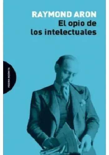 EL OPIO DE LOS INTELECTUALES