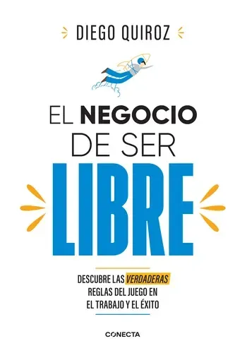 EL NEGOCIO DE SER LIBRE