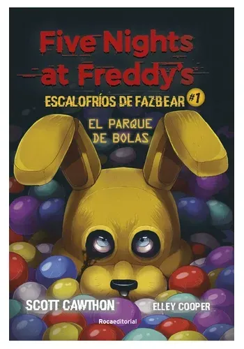 ESCALOFRIOS 1. EL PARQUE DE LAS BOLAS (FIVE NIGHTS AT FREDDYS)