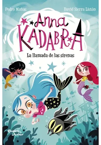 ANNA KADABRA 10. LA LLAMADA DE LAS SIRENAS
