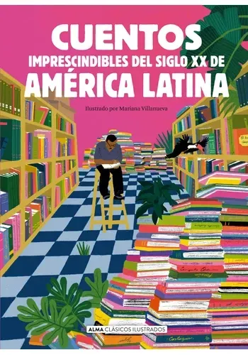 CUENTOS IMPRESCINDIBLES DEL SIGLO XX DE AMERICA LATINA
