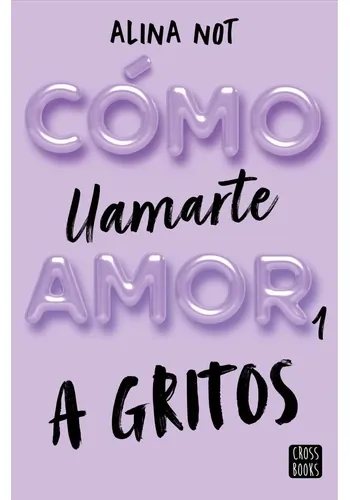 COMO LLAMARTE AMOR 1. A GRITOS