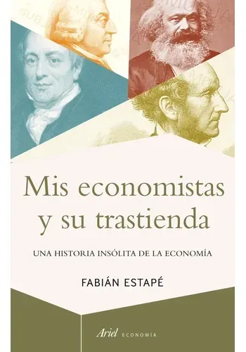 MIS ECONOMISTAS Y SU TRASTIENDA