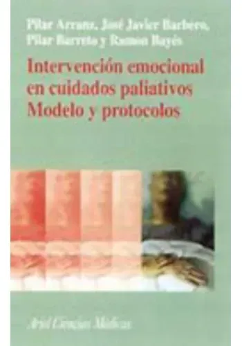 INTERVENCION EMOCIONAL EN CUIDADOS PALIATIVOS. MODELO Y PROTOCOLOS