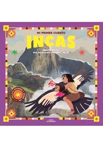 MI PRIMER CUENTO, INCAS. SARITA EN EL MAJESTUOSO IMPERIO INCA