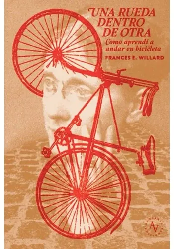 UNA RUEDA DENTRO DE UNA RUEDA. COMO APRENDI A ANDAR EN BICICLETA